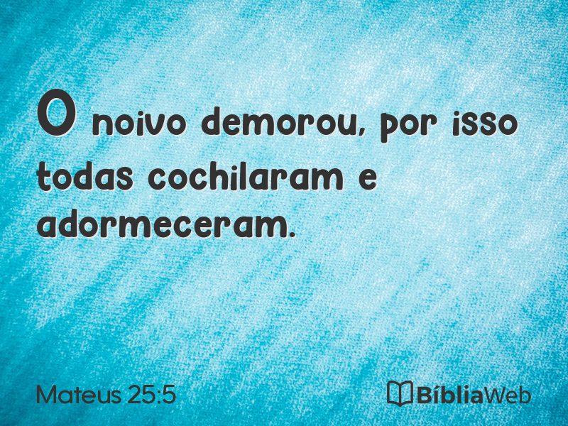 Mateus 25:5 em imagem para compartilhar