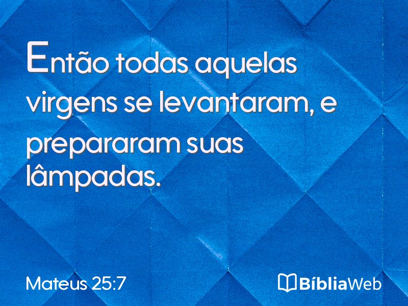 Mateus 25:7 em imagem para compartilhar
