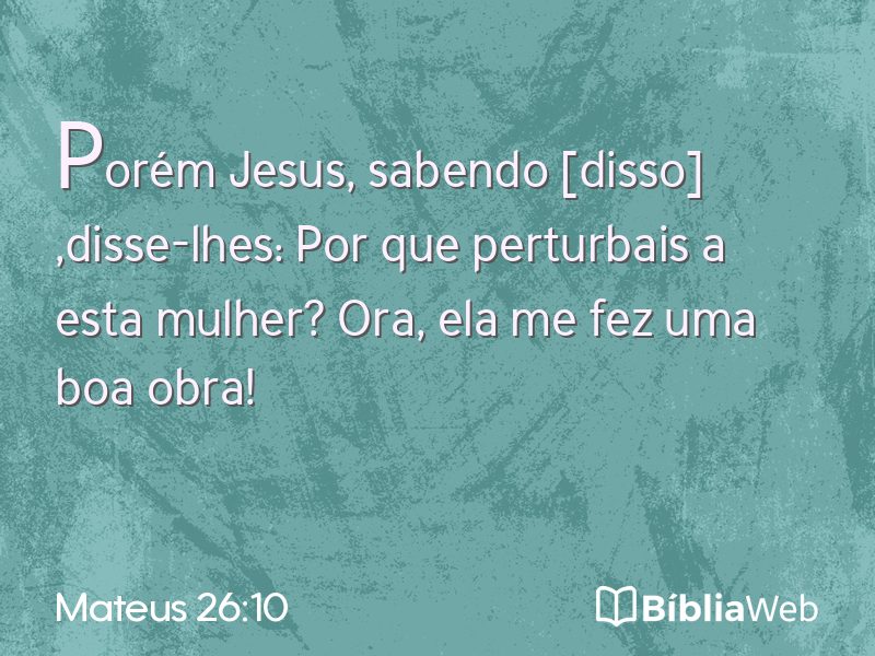 Mateus 26:10 em imagem para compartilhar