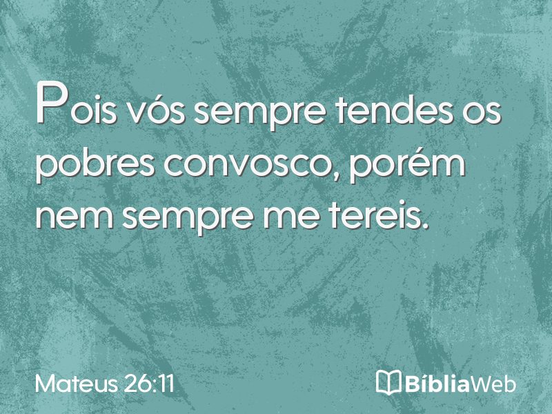 Mateus 26:11 em imagem para compartilhar