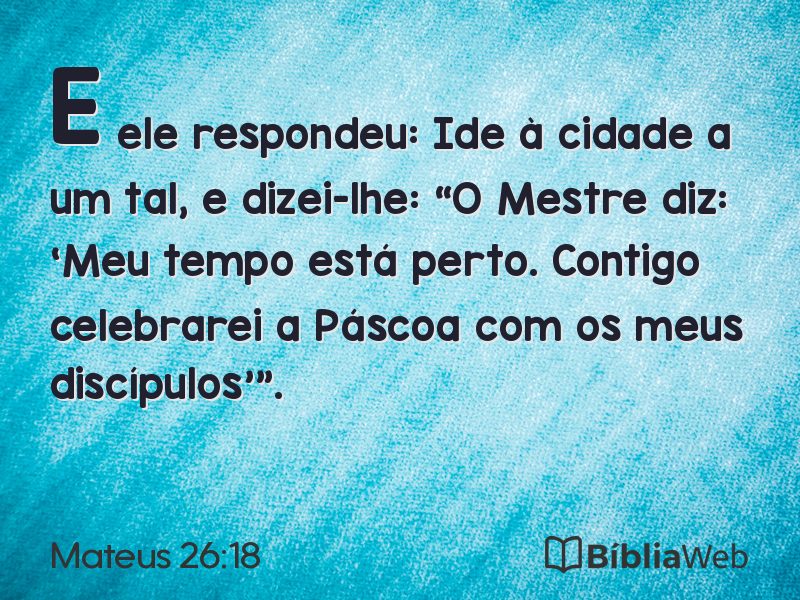 Mateus 26:18 em imagem para compartilhar