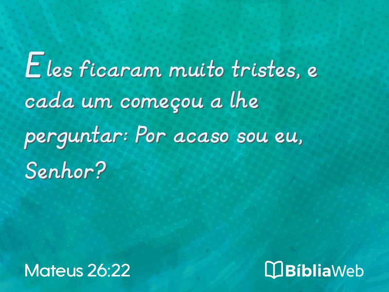 Mateus 26:22 em imagem para compartilhar
