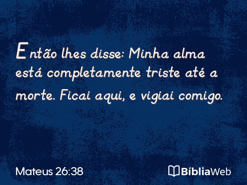 Mateus 26:38 em imagem para compartilhar