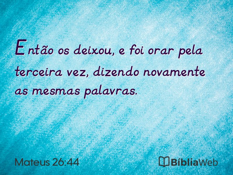Mateus 26:44 em imagem para compartilhar