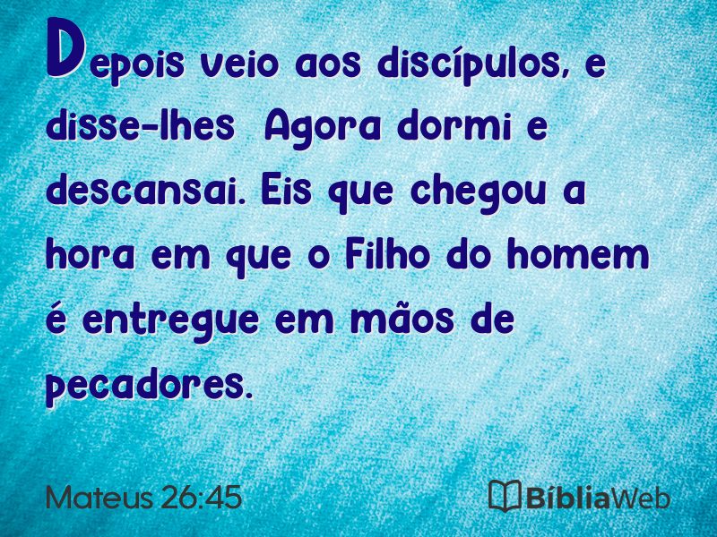Mateus 26:45 em imagem para compartilhar