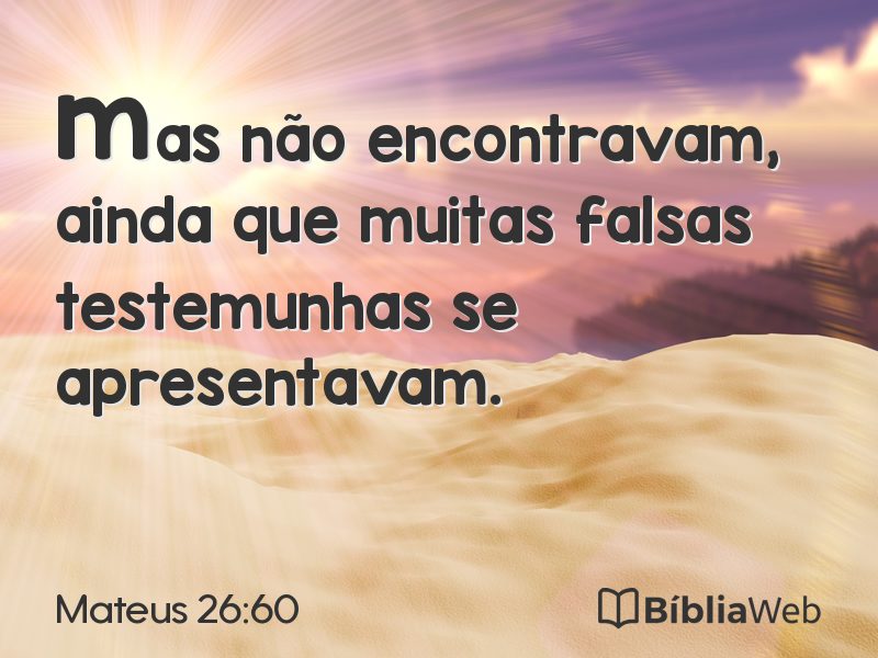 Mateus 26:60 em imagem para compartilhar