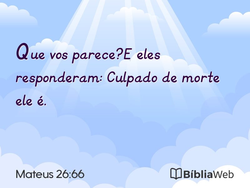 Mateus 26:66 em imagem para compartilhar