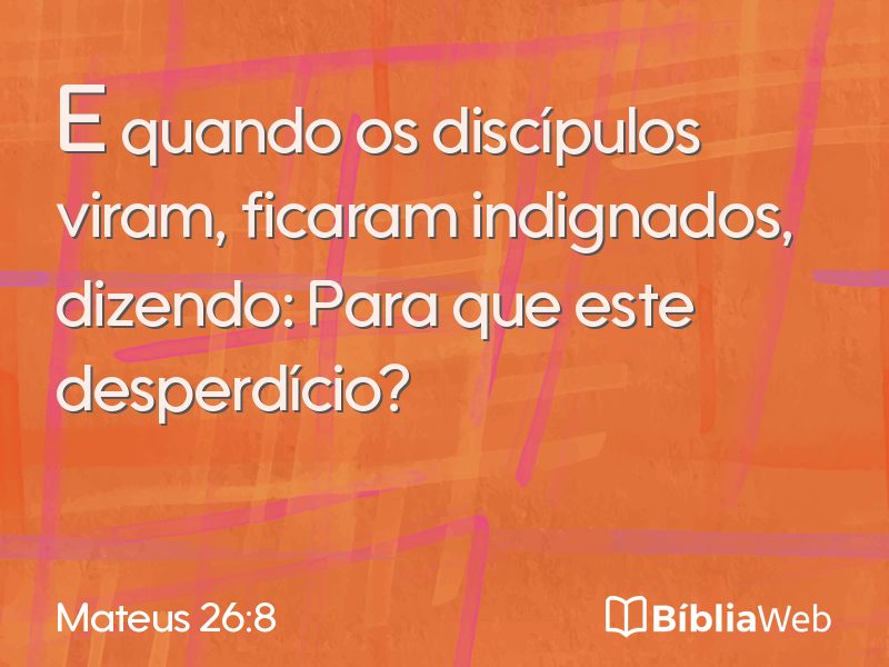 Mateus 26:8 em imagem para compartilhar