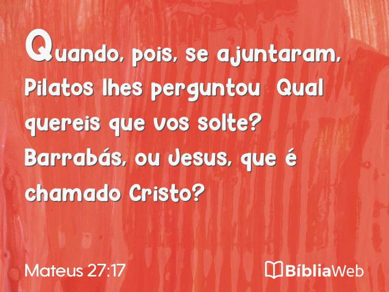 Mateus 27:17 em imagem para compartilhar