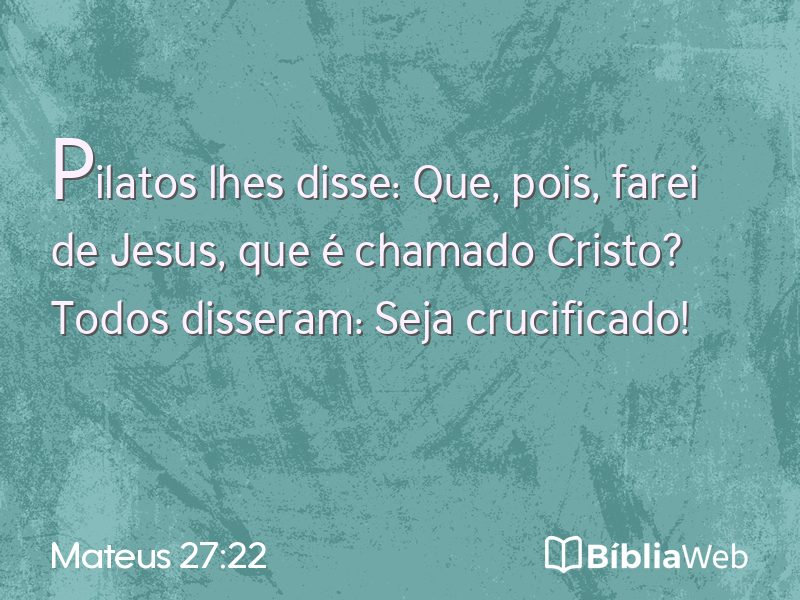 Mateus 27:22 em imagem para compartilhar