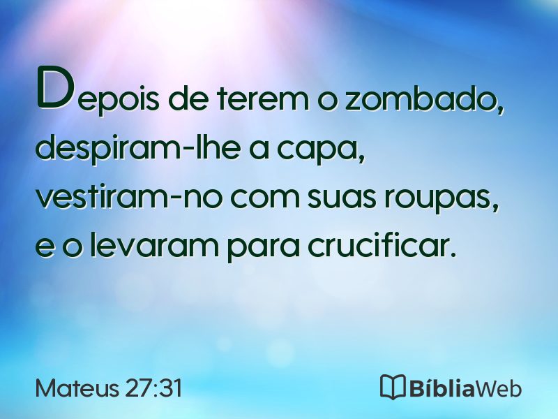 Mateus 27:31 em imagem para compartilhar