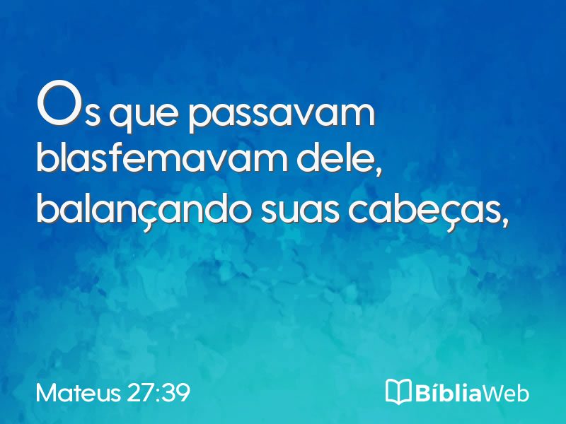 Mateus 27:39 em imagem para compartilhar