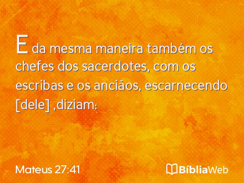Mateus 27:41 em imagem para compartilhar