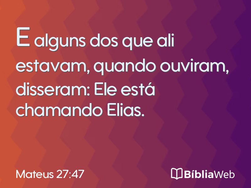 Mateus 27:47 em imagem para compartilhar