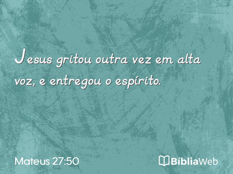 Mateus 27:50 em imagem para compartilhar
