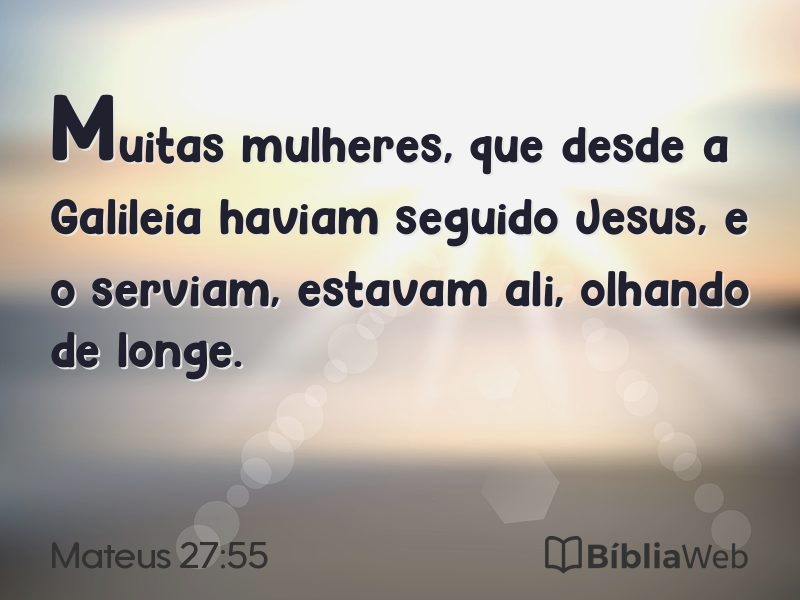 Mateus 27:55 em imagem para compartilhar