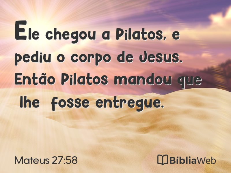 Mateus 27:58 em imagem para compartilhar