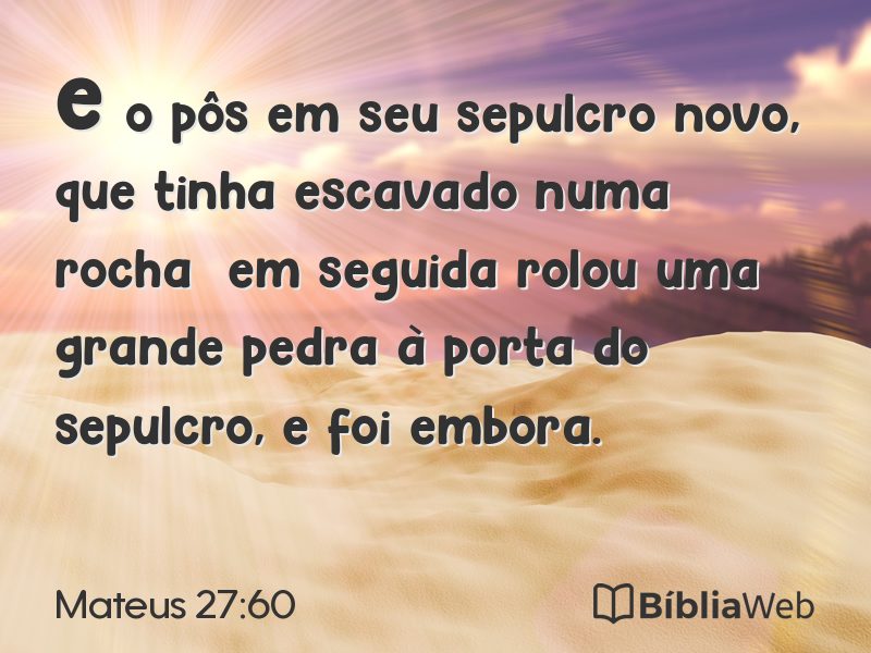 Mateus 27:60 em imagem para compartilhar