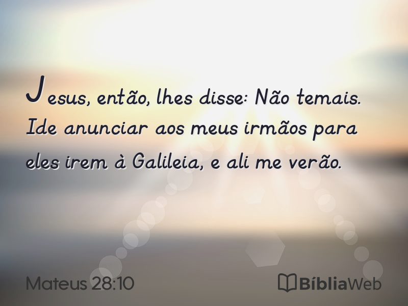 Mateus 28:10 em imagem para compartilhar