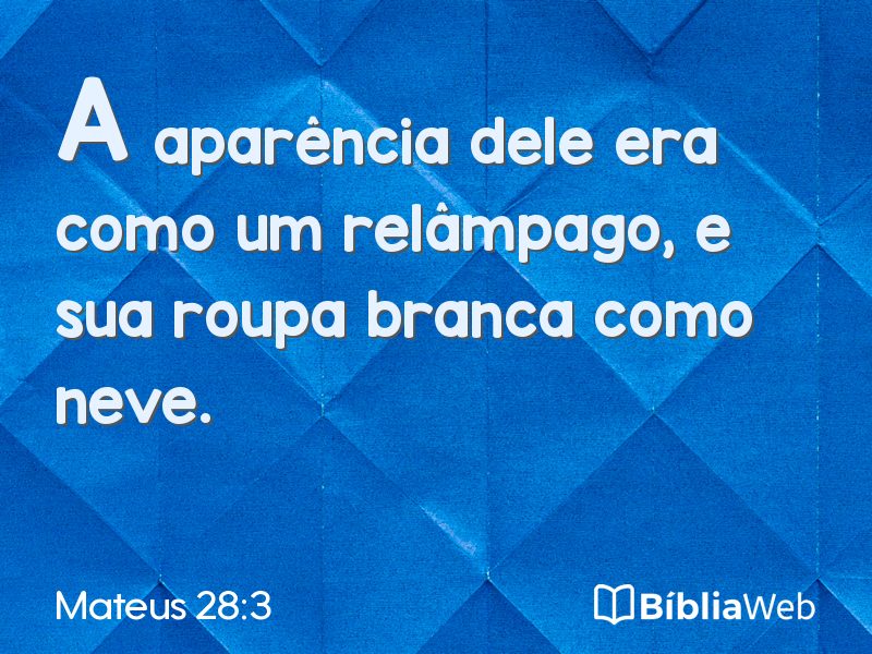 Mateus 28:3 em imagem para compartilhar