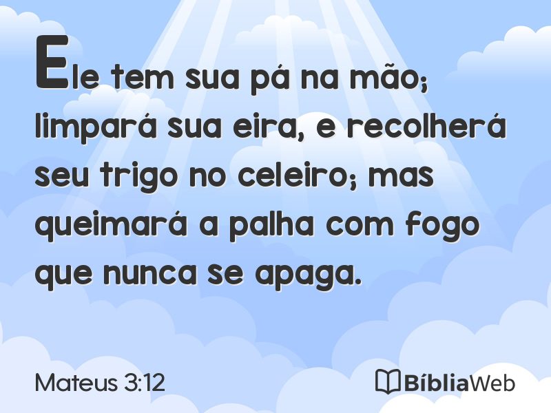Mateus 3:12 em imagem para compartilhar