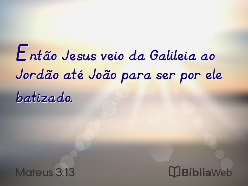 Mateus 3:13 em imagem para compartilhar