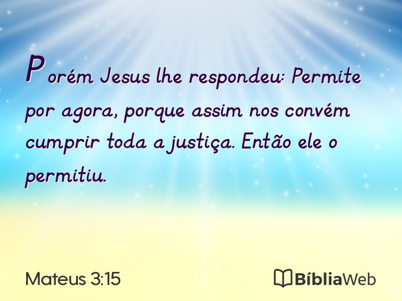 Mateus 3:15 em imagem para compartilhar