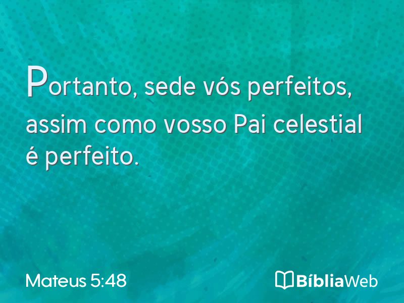 Mateus 5:48 em imagem para compartilhar