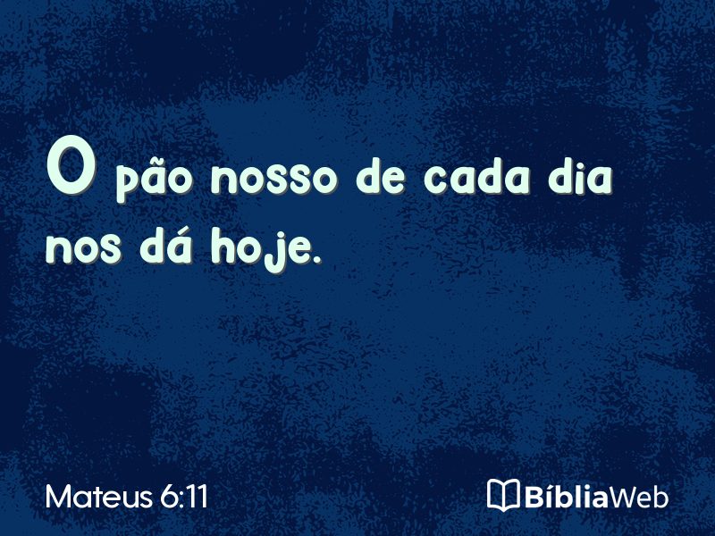 Mateus 6:11 em imagem para compartilhar