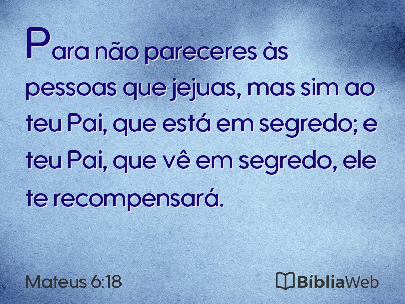 Mateus 6:18 em imagem para compartilhar