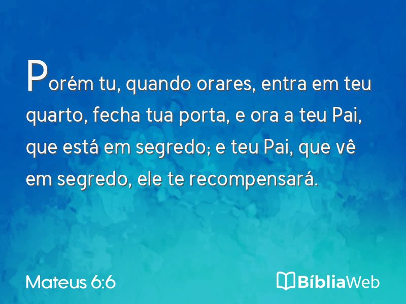 Mateus 6:6 em imagem para compartilhar