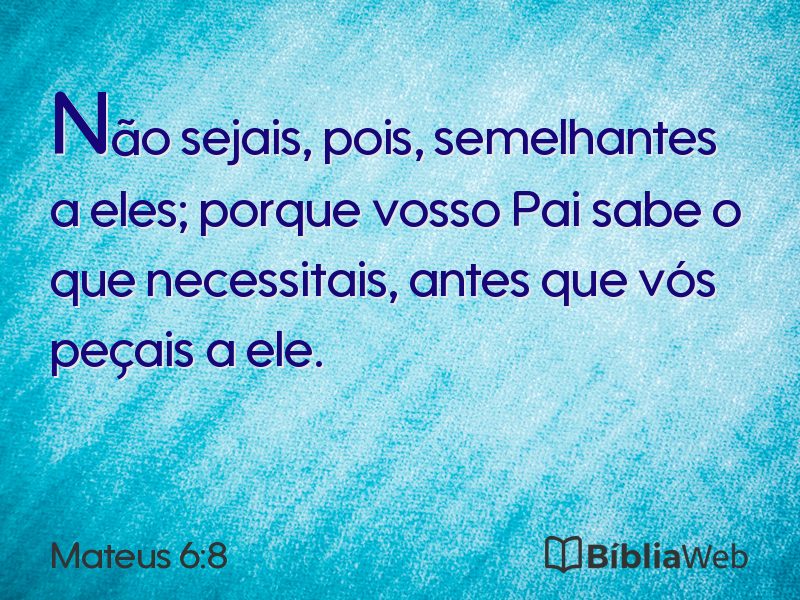 Mateus 6:8 em imagem para compartilhar