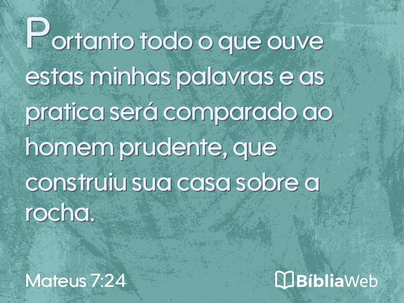 Mateus 7:24 em imagem para compartilhar