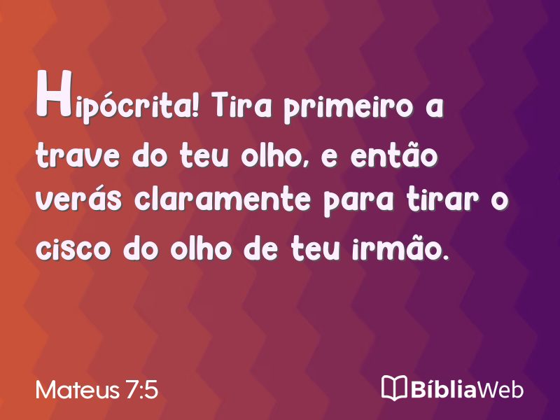 Mateus 7:5 em imagem para compartilhar