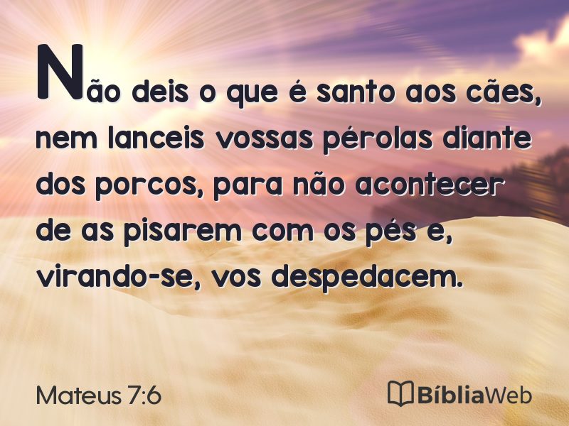 Mateus 7:6 em imagem para compartilhar
