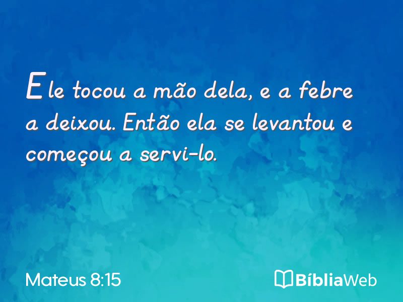 Mateus 8:15 em imagem para compartilhar