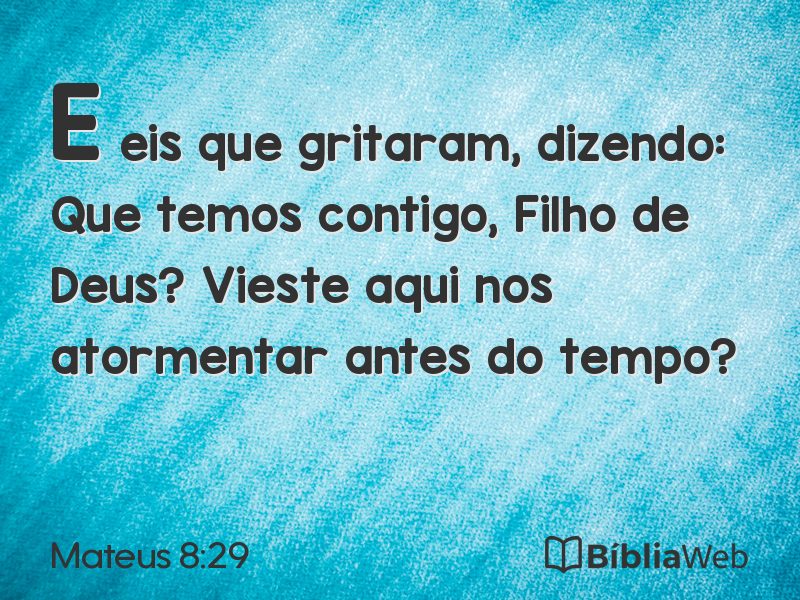Mateus 8:29 em imagem para compartilhar