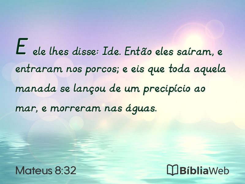 Mateus 8:32 em imagem para compartilhar
