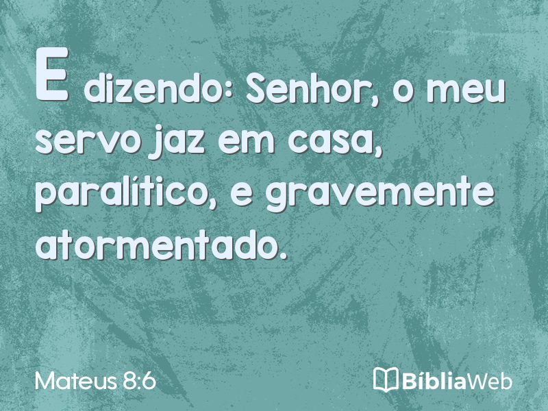 Mateus 8:6 em imagem para compartilhar