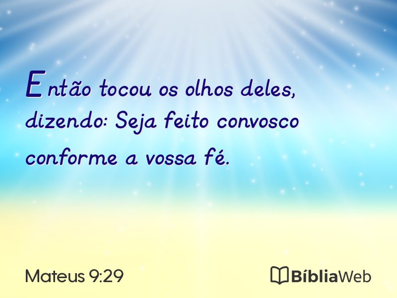 Mateus 9:29 em imagem para compartilhar