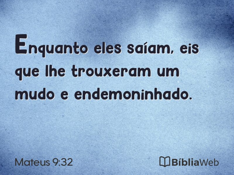 Mateus 9:32 em imagem para compartilhar