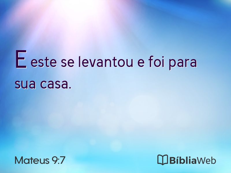 Mateus 9:7 em imagem para compartilhar