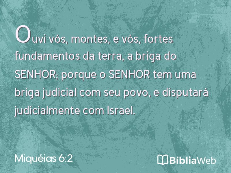 Miquéias 6:2 em imagem para compartilhar
