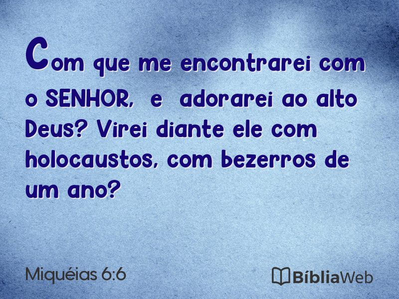 Miquéias 6:6 em imagem para compartilhar