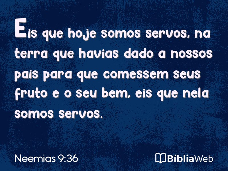 Neemias 9:36 em imagem para compartilhar
