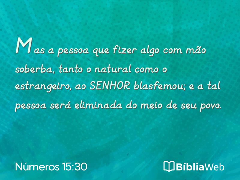 Números 15:30 em imagem para compartilhar
