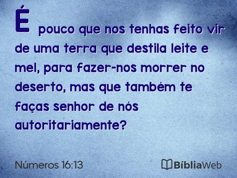 Números 16:13 em imagem para compartilhar
