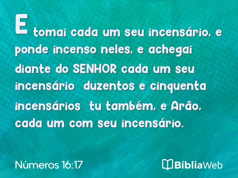 Números 16:17 em imagem para compartilhar