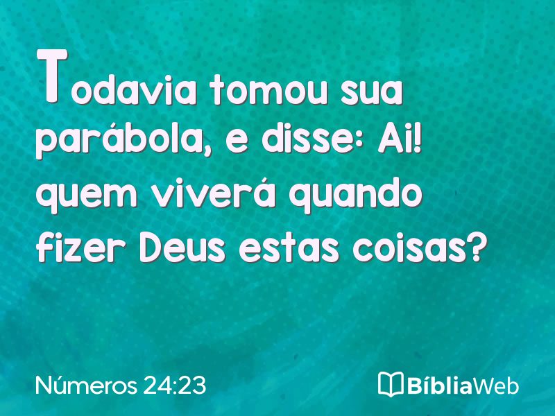 Números 24:23 em imagem para compartilhar