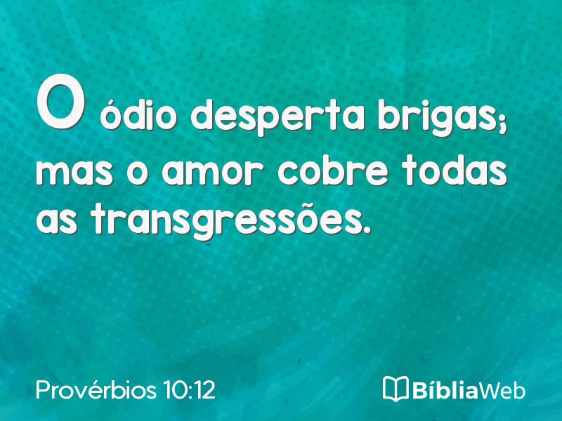 Provérbios 10:12 em imagem para compartilhar